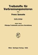 Treibstoffe für Verbrennungsmotoren: Erster Band: Flüssige Treibstoffe und ihre Herstellung