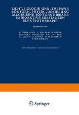 Licht-Biologie und -Therapie Röntgen-Physik -Dosierung Allgemeine Röntgentherapie Radioaktive Substanƶen Elektrotherapie