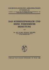 Das Schmerzproblem und Seine Forensische Bedeutung