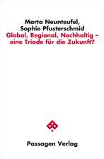 Global, Regional, Nachhaltig - eine Triade für die Zukunft?