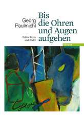 Bis die Ohren und Augen aufgehen