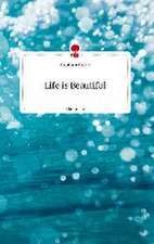 Life is Beautiful. Life is a Story - story.one