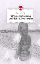 35 Tage im Sommer und die Tauben tanzen. Life is a Story - story.one