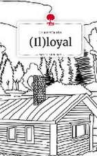 (Il)loyal. Life is a Story - story.one