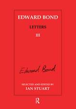 Edward Bond: Letters 3