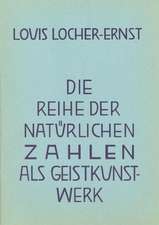 Die Reihe der natürlichen Zahlen als Geist-Kunstwerk