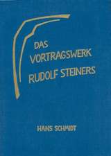 Das Vortragswerk Rudolf Steiners