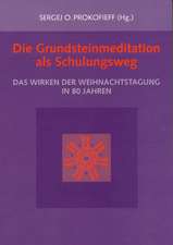 Die Grundsteinmeditation als Schulungsweg