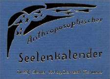 Anthroposophischer Seelenkalender. 52 Wochensprüche