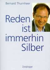 Reden ist immerhin Silber