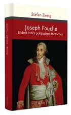 Joseph Fouché. Bildnis eines politischen Menschen