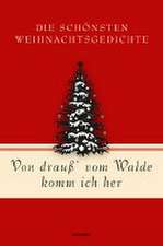 Von drauß' vom Walde komm ich her. Die schönsten Weihnachtsgedichte