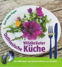 Ostfriesische Wildkräuterküche