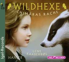 Wildhexe 03. Chimäras Rache