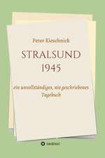 Stralsund 1945: Korper