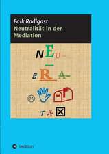 Neutralitat in Der Mediation: I. Disidentifikation