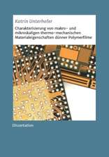 Charakterisierung Von Makro- Und Mikroskaligen Thermo-Mechanischen Materialeigenschaften Dunner Polymerfilme