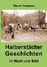 Halberstadter Geschichten: Hamburg - Schanghai - Hamburg