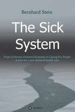 Stein, B: Sick System