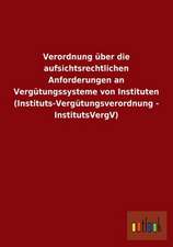 Verordnung über die aufsichtsrechtlichen Anforderungen an Vergütungssysteme von Instituten (Instituts-Vergütungsverordnung - InstitutsVergV)