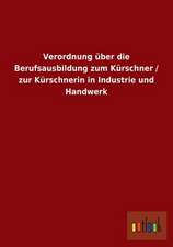 Verordnung über die Berufsausbildung zum Kürschner / zur Kürschnerin in Industrie und Handwerk