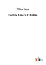 Mathieu Ropars: Et Cetera