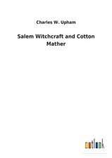 Salem Witchcraft and Cotton Mather