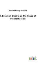 A Dream of Empire, or the House of Blennerhassett