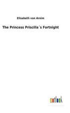 The Princess Priscillas Fortnight