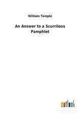 An Answer to a Scurrilous Pamphlet