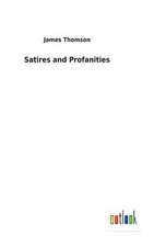 Satires and Profanities