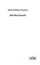 Old Man Savarin