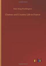 Chateau and Country Life in France