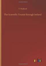 The Scientific Tourist through Ireland