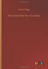 The Seed of the Toc-Toc Birds