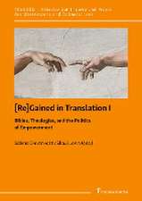 [Re]Gained in Translation I: Bibles, Theologies, and the Politics of Empowerment