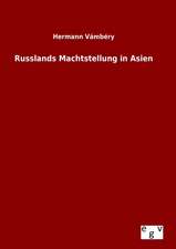 Russlands Machtstellung in Asien