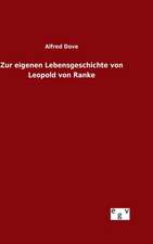 Zur Eigenen Lebensgeschichte Von Leopold Von Ranke