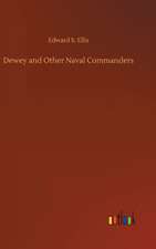 Dewey and Other Naval Commanders