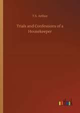 Trials and Confessions of a Housekeeper