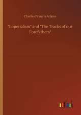 "Imperialism" and "The Tracks of our Forefathers"