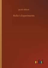 Rollo´s Experiments