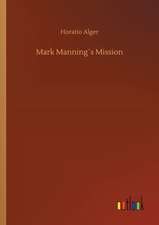 Mark Manning´s Mission