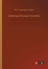 Celebrated Women Travellers