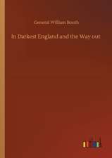 In Darkest England and the Way out