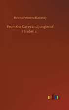 From the Caves and Jungles of Hindostan