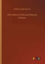 The History of Richard Raynal, Solitary