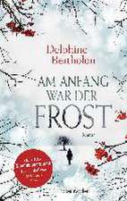 Am Anfang war der Frost