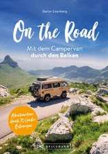 On the Road Mit dem Campervan durch den Balkan