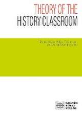 Theory of the History Classroom